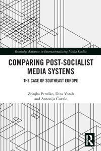 Comparing Post-Socialist Media Systems
