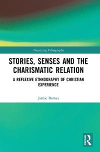 Stories, Senses and the Charismatic Relation