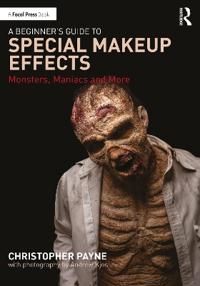 Bokomslag för "A Beginner's Guide to Special Makeup Effects"