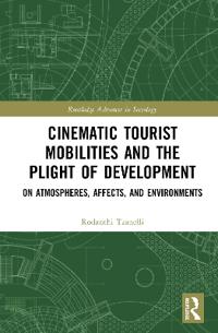 Cinematic Tourist Mobilities and the Plight of Development
