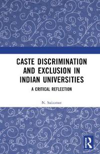 Bokomslag for "Caste Discrimination and Exclusion in Indian Universities"