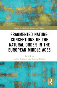 Kirjan kansi "Fragmented Nature: Medieval Latinate Reasoning on the Natural World and Its Order"
