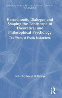Hermeneutic Dialogue and Shaping the Landscape of Theoretical and Philosophical Psychology