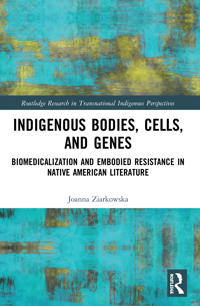 Bokomslag för "Indigenous Bodies, Cells, and Genes"
