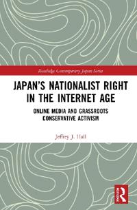 Bokomslag för "Japan’s Nationalist Right in the Internet Age"