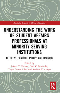 Understanding the Work of Student Affairs Professionals at Minority Serving Institutions