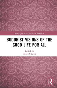 Bokomslag för "Buddhist Visions of the Good Life for All"