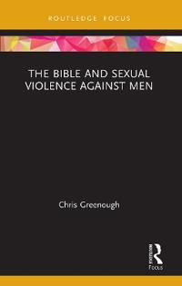 Bokomslag för "The Bible and Sexual Violence Against Men"