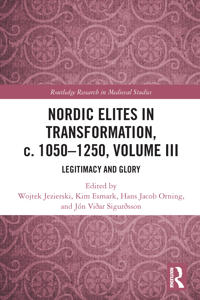 Bokomslag for "Nordic Elites in Transformation, c. 1050–1250, Volume III"