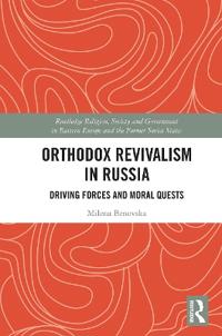 Bokomslag för "Orthodox Revivalism in Russia"