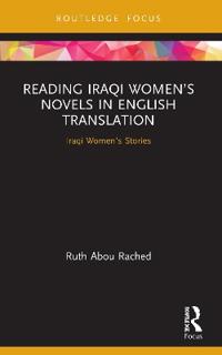 Bokomslag för "Reading Iraqi Women’s Novels in English Translation"
