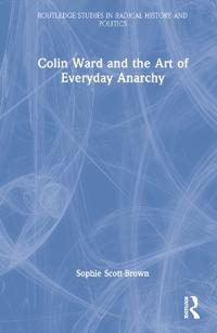 Colin Ward and the Art of Everyday Anarchy