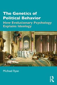 The Genetics of Political Behavior