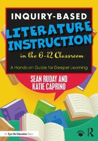 Kirjan kansi "Inquiry-Based Literature Instruction in the 6–12 Classroom"