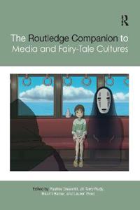 Bokomslag för "The Routledge Companion to Media and Fairy-Tale Cultures"
