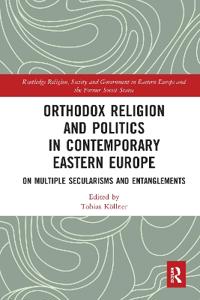 Orthodox Religion and Politics in Contemporary Eastern Europe