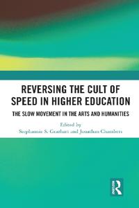 Reversing the Cult of Speed in Higher Education