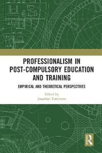 Professionalism in Post-Compulsory Education and Training