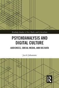 Psychoanalysis and Digital Culture