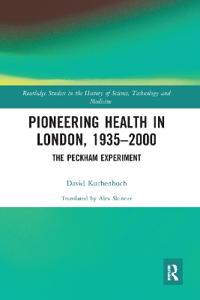Pioneering Health in London, 1935-2000
