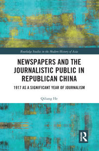 Bokomslag för "Newspapers and the Journalistic Public in Republican China"