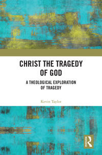 Kirjan kansi "Christ the Tragedy of God"