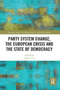 Bokomslag för "Party System Change, the European Crisis and the State of Democracy"