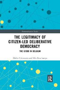 The Legitimacy of Citizen-led Deliberative Democracy