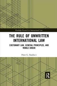 The Rule of Unwritten International Law