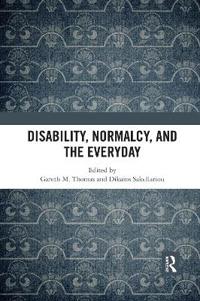 Disability, Normalcy, and the Everyday