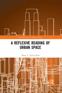 Bokomslag för "A Reflexive Reading of Urban Space"
