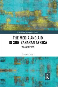 Bokomslag för "The Media and Aid in Sub-Saharan Africa"