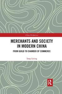 Bokomslag för "Merchants and Society in Modern China"