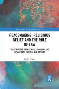 Kirjan kansi "Peacemaking, Religious Belief and the Rule of Law"
