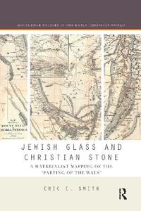 Jewish Glass and Christian Stone