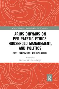 Bokomslag för "Arius Didymus on Peripatetic Ethics, Household Management, and Politics"