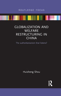 Globalization and Welfare Restructuring in China