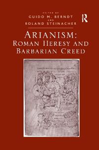 Bokomslag för "Arianism: Roman Heresy and Barbarian Creed"