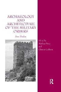 Archaeology and Architecture of the Military Orders