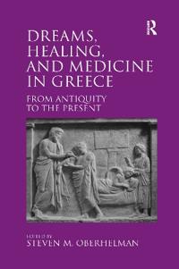 Bokomslag för "Dreams, Healing, and Medicine in Greece"