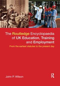 Bokomslag för "The Routledge Encyclopaedia of UK Education, Training and Employment"