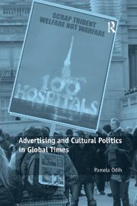Bokomslag för "Advertising and Cultural Politics in Global Times"