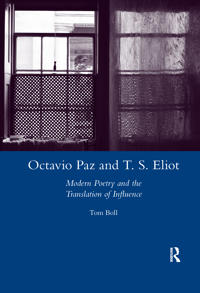 Octavio Paz and T. S. Eliot