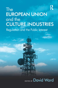 Bokomslag för "The European Union and the Culture Industries"