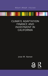 Bokomslag för "Climate Adaptation Finance and Investment in California"