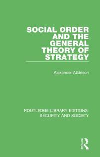 Bokomslag för "Social Order and the General Theory of Strategy"