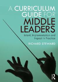 Bokomslag för "A Curriculum Guide for Middle Leaders"
