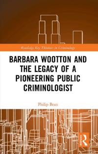 Barbara Wootton and the Legacy of a Pioneering Public Criminologist