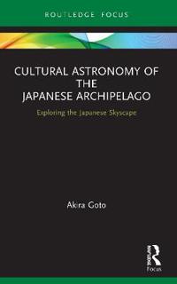 Bokomslag för "Cultural Astronomy of the Japanese Archipelago"