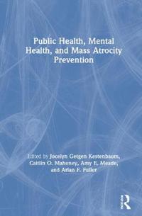 Bokomslag för "Public Health, Mental Health, and Mass Atrocity Prevention"